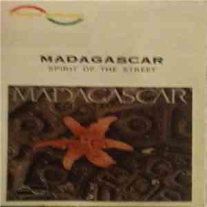 Madagascar - Spirit Of The Street download flac