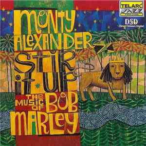 Monty Alexander - Stir It Up - The Music Of Bob Marley download flac