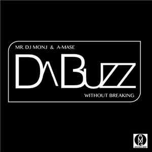 Mr. DJ Monj & A-Mase feat. Da Buzz - Without Breaking download flac