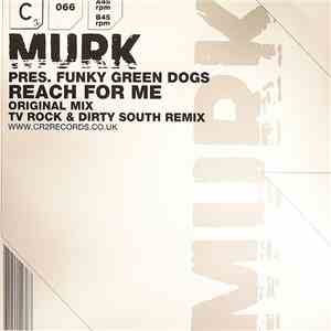 Murk Pres. Funky Green Dogs - Reach For Me download flac