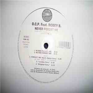 O.C.P.  Featuring Robey B - Never Forget Me download flac