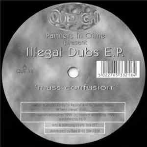 Partners In Crime  - Illegal Dubs E.P. download flac
