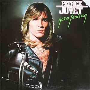 Patrick Juvet - Got A Feeling download flac