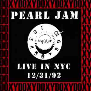 Pearl Jam - The Academy, New York, December 31st, 1992 download flac