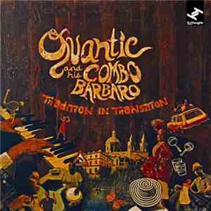 Quantic & His Combo Bárbaro - Tradition In Transition download flac