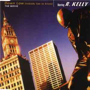 R. Kelly Featuring Ronald Isley - Down Low (Nobody Has To Know) download flac