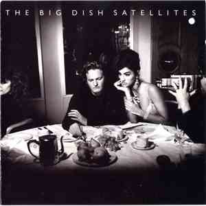 The Big Dish - Satellites download flac