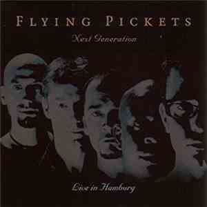 The Flying Pickets - Next Generation Live In Hamburg download flac