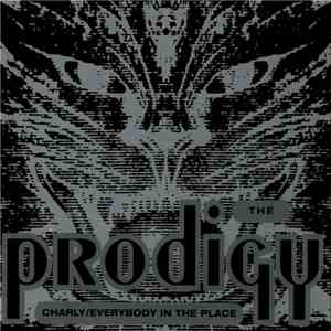 The Prodigy - Charly / Everybody In The Place download flac