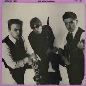 Thee Mighty Caesars - Little By Little download flac
