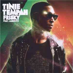 Tinie Tempah Featuring Labrinth - Frisky download flac