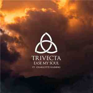 Trivecta Ft. Charlotte Haining - Ease My Soul download flac