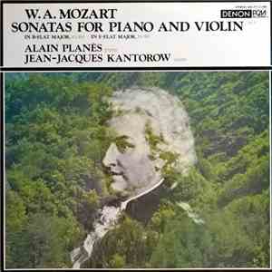 W. A. Mozart / Alain Planès - Jean-Jacques Kantorow - Sonatas For Piano And Violin, Vol. 3 download flac