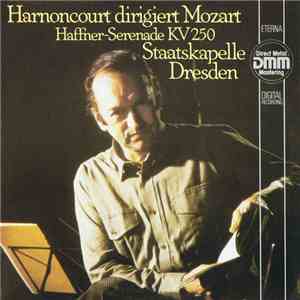 Wolfgang Amadeus Mozart - Staatskapelle Dresden Dirigent: Nikolaus Harnoncourt - Harnoncourt Dirigiert Mozart: Haffner Serenade KV 250 download flac