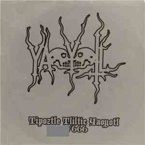 Yaoyotl - Tipoztle Tliltic Yaoyotl download flac