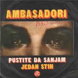 Ambasadori - Pustite Da Sanjam / Jedan Stih download flac