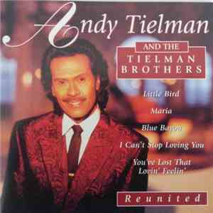 Andy Tielman And The Tielman Brothers - Reunited download flac