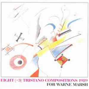 Anthony Braxton - Eight (+3) Tristano Compositions 1989 - For Warne Marsh download flac