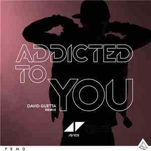 Avicii - Addicted To You (David Guetta Remix) download flac