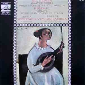Beethoven / Hummel – Maria Scivittaro, Robert Veyron-Lacroix - Quatre Pièces Pour Mandoline Et Clavecin / Sonate Pour Mandoline Et Piano download flac