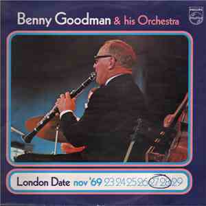 Benny Goodman & His Orchestra - London Date download flac