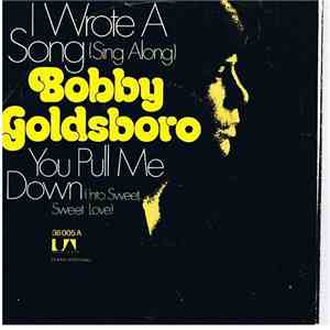 Bobby Goldsboro - I Wrote A Song ( Sing Along ) download flac