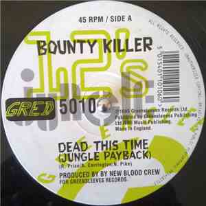 Bounty Killer - Dead This Time (Jungle Payback) / New Blood Spilt (Drum & Bass) download flac