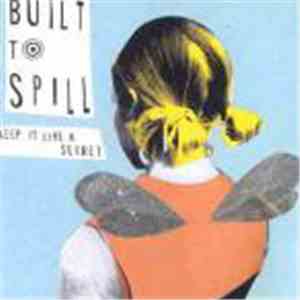Built To Spill - Keep It Like A Secret download flac