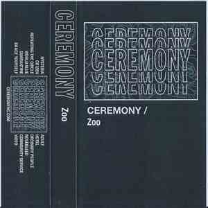 Ceremony  - Zoo download flac