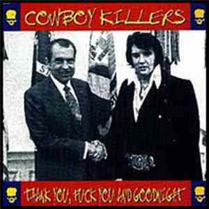 Cowboy Killers - Thank You, Fuck You And Goodnight download flac