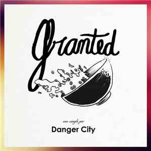Danger City - Granted download flac