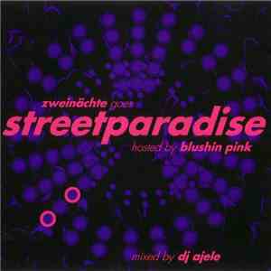 DJ Ajele - Zweinächte Goes Streetparadise (Hosted By Blushin Pink) download flac