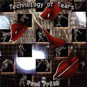 Fred Frith - The Technology Of Tears download flac