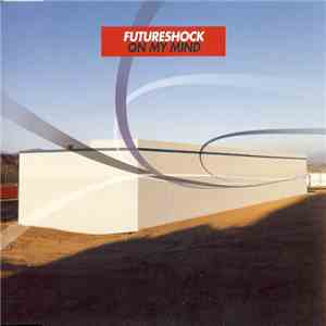 Futureshock Featuring Ben Onono - On My Mind download flac