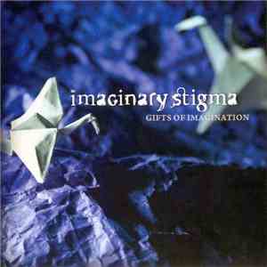 Imaginary Stigma - Gifts Of Imagination download flac