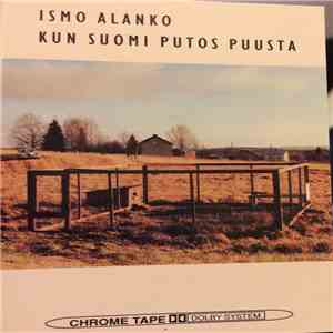 Ismo Alanko - Kun Suomi Putos Puusta download flac