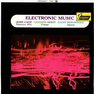 John Cage, Luciano Berio, Ilhan Mimaroglu - Electronic Music download flac
