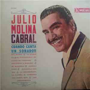 Julio Molina Cabral - Cuando Canta Un Sonador download flac