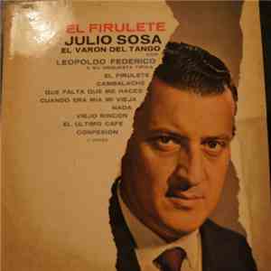 Julio Sosa "El Varón Del Tango" Con Leopoldo Federico Y Su Orquesta Típica - El Firulete download flac