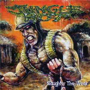 Jungle Rot - Slaughter The Weak download flac