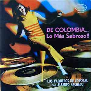 Los Vaqueros De Corozal Con Alberto Pacheco - De Colombia... Lo Más Sabroso!! download flac