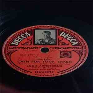 Louis Armstrong And His Orchestra - Cash For Your Trash / I Never Knew download flac