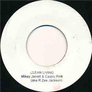 Mikey Jarrett & Castro Pink - Clean Living download flac