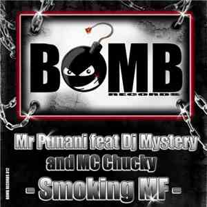 Mr Punani feat DJ Mystery  & MC Chucky - Smoking MF download flac