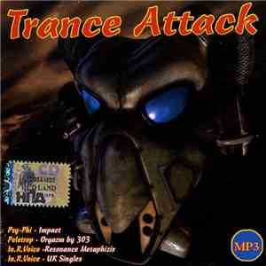 Psy-Phi / Peletrop / In.R.Voice - Trance Attack download flac