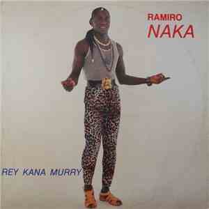 Ramiro Naka - Rey Kana Murry download flac