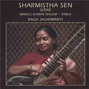 Sharmistha Sen, Manoj Kumar Nagar - Raga Jaijaiwanti download flac