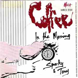 Sparky  & Tony  - Coffee In The Morning download flac