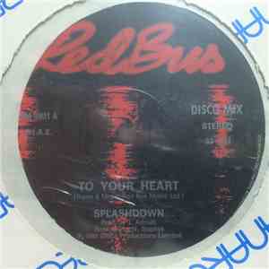 Splashdown  - To Your Heart / Actions Speak Louder Than Words download flac