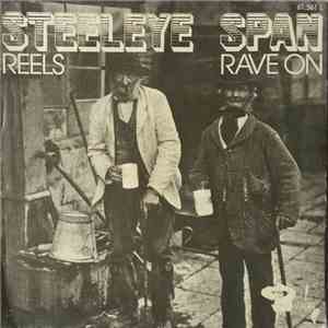 Steeleye Span - Reels / Rave On download flac